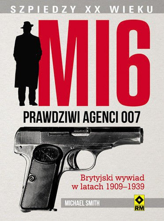 MI6. Prawdziwi agenci 007