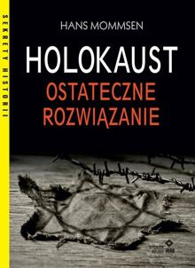 Holokaust. Ostateczne rozwiązanie