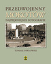 Przedwojenny Mokotów. Najpiękniejsze fotografie